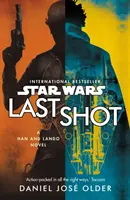 Star Wars: Der letzte Schuss: Ein Han- und Lando-Roman - Star Wars: Last Shot: A Han and Lando Novel