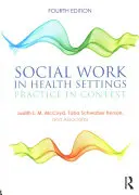 Soziale Arbeit im Gesundheitsbereich: Praxis im Kontext - Social Work in Health Settings: Practice in Context