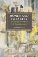 Geld und Totalität: Eine makromonetäre Interpretation der Marxschen Logik im Kapital und das Ende des 'Transformationsproblems' - Money and Totality: A Macro-Monetary Interpretation of Marx's Logic in Capital and the End of the 'Transformation Problem'