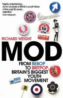 MOD - Von Bebop bis Britpop, Großbritanniens größte Jugendbewegung - MOD - From Bebop to Britpop, Britain's Biggest Youth Movement