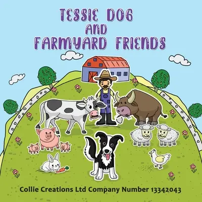 Tessie Dog und ihre Freunde vom Bauernhof - Tessie Dog and Farmyard Friends