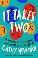 It Takes Two - Eine Geschichte der Paare, die es wagten, anders zu sein - It Takes Two - A History of the Couples Who Dared to be Different