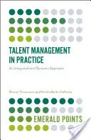 Talentmanagement in der Praxis: Ein integrierter und dynamischer Ansatz - Talent Management in Practice: An Integrated and Dynamic Approach