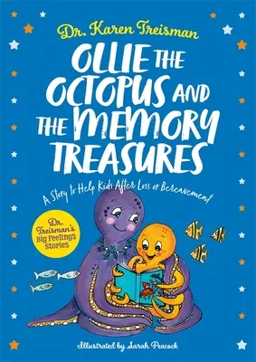 Ollie der Oktopus und die Erinnerungsschätze: Eine Geschichte, die Kindern nach einem Verlust oder Trauerfall hilft - Ollie the Octopus and the Memory Treasures: A Story to Help Kids After Loss or Bereavement