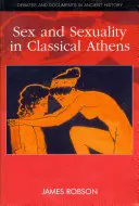 Sex und Sexualität im antiken Athen - Sex and Sexuality in Classical Athens