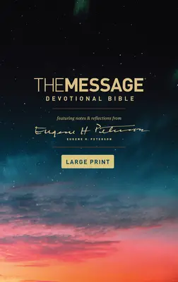 The Message Devotional Bible, Großdruck (Softcover): Mit Anmerkungen und Überlegungen von Eugene H. Peterson - The Message Devotional Bible, Large Print (Softcover): Featuring Notes and Reflections from Eugene H. Peterson