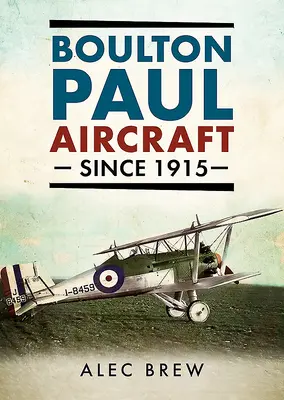 Boulton Paul Flugzeuge seit 1915 - Boulton Paul Aircraft Since 1915