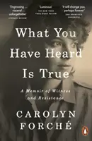 Was du gehört hast, ist wahr - Ein Memoir über Zeugnis und Widerstand - What You Have Heard Is True - A Memoir of Witness and Resistance