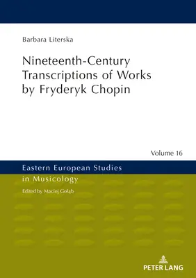 Transkriptionen von Werken von Fryderyk Chopin aus dem neunzehnten Jahrhundert - Nineteenth-Century Transcriptions of Works by Fryderyk Chopin