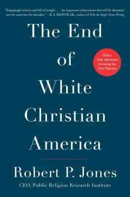 Das Ende des weißen christlichen Amerikas - The End of White Christian America
