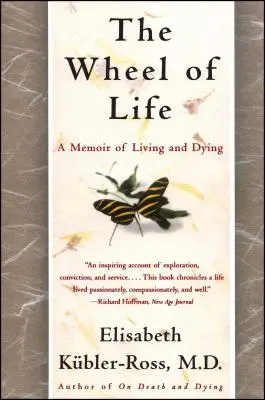 Das Rad des Lebens: Ein Memoir über Leben und Sterben - The Wheel of Life: A Memoir of Living and Dying