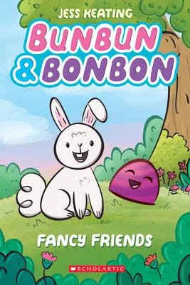 Ausgefallene Freunde: Ein Graphix-Kapitel-Buch (Bunbun & Bonbon #1), 1 - Fancy Friends: A Graphix Chapters Book (Bunbun & Bonbon #1), 1