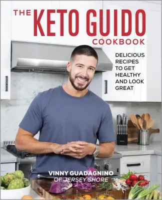 Das Keto Guido Kochbuch: Leckere Rezepte für eine gesunde Ernährung und ein gutes Aussehen - The Keto Guido Cookbook: Delicious Recipes to Get Healthy and Look Great