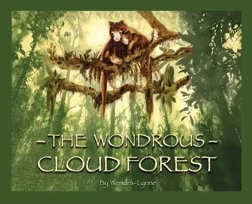 Der wundersame Nebelwald - The Wondrous Cloud Forest