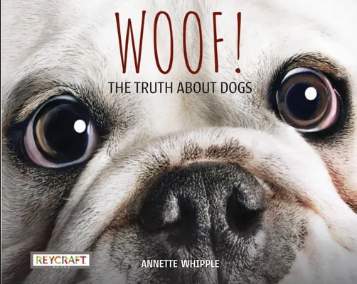 Woof! die Wahrheit über Hunde - Woof! the Truth about Dogs