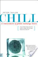 Abkühlung: Eine Neubewertung der Theorie der globalen Erwärmung - Chill: A Reassessment of Global Warming Theory