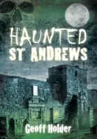 Gespenstisches St. Andrews - Haunted St Andrews