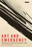 Kunst und Notfall: Die Moderne in Indien im zwanzigsten Jahrhundert - Art and Emergency: Modernism in Twentieth-Century India