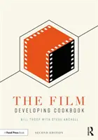 Das Kochbuch der Filmentwicklung - The Film Developing Cookbook
