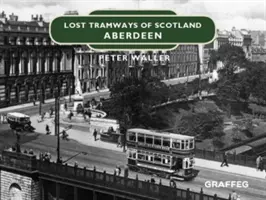 Verlorene Straßenbahnen in Schottland: Aberdeen - Lost Tramways of Scotland: Aberdeen