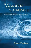 Ein heiliger Kompass: Das Leben durch die Bardo-Lehre navigieren - A Sacred Compass: Navigating Life Through the Bardo Teachings