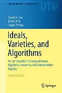 Ideale, Varietäten und Algorithmen: Eine Einführung in die algebraische Geometrie und die kommutative Algebra - Ideals, Varieties, and Algorithms: An Introduction to Computational Algebraic Geometry and Commutative Algebra