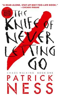 Das Messer des Niemals Loslassens (mit Bonus-Kurzgeschichte): Chaos Walking: Buch Eins - The Knife of Never Letting Go (with Bonus Short Story): Chaos Walking: Book One