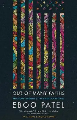 Aus vielen Glaubensrichtungen: Religiöse Vielfalt und das amerikanische Versprechen - Out of Many Faiths: Religious Diversity and the American Promise