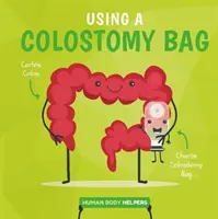 Einen Kolostomiebeutel benutzen - Using a Colostomy Bag