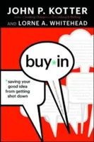 Akzeptanz: Wie Sie verhindern, dass Ihre gute Idee abgeschossen wird - Buy-In: Saving Your Good Idea from Getting Shot Down