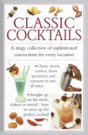 Klassische Cocktails: Eine spritzige Sammlung von raffinierten Cocktails für jeden Anlass - Classic Cocktails: A Zingy Collection of Sophisticated Concotions for Every Occasion