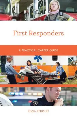 First Responders: Ein praktischer Karriereführer - First Responders: A Practical Career Guide