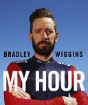 Bradley Wiggins: Meine Stunde - Bradley Wiggins: My Hour