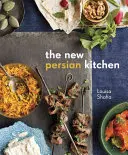 Die neue persische Küche - The New Persian Kitchen