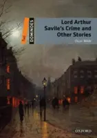 Das Verbrechen des Lord Arthur Savile und andere Geschichten - Lord Arthur Savile's Crime and Other Stories