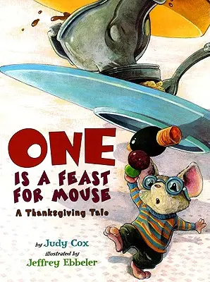 Einer ist ein Fest für die Maus: Ein Erntedank-Märchen - One Is a Feast for Mouse: A Thanksgiving Tale