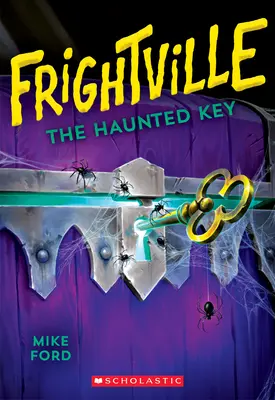 Der verwunschene Schlüssel (Frightville #3), 3 - The Haunted Key (Frightville #3), 3