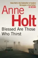 Selig sind, die da dürsten (Holt Anne (Autor)) - Blessed Are Those Who Thirst (Holt Anne (Author))