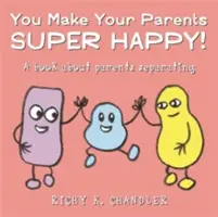 Du machst deine Eltern super glücklich!: Ein Buch über Eltern, die sich trennen - You Make Your Parents Super Happy!: A Book about Parents Separating