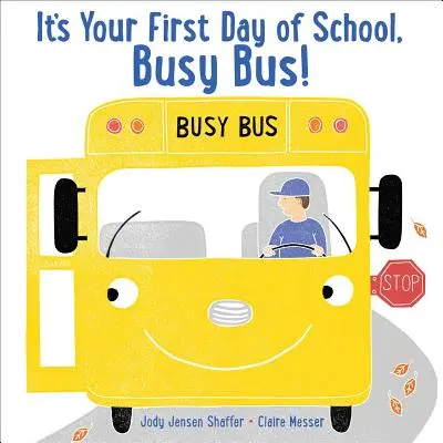 Heute ist dein erster Schultag, Busy Bus! - It's Your First Day of School, Busy Bus!