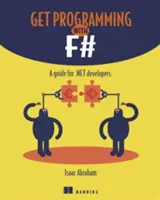 Einstieg in die Programmierung mit F#: Ein Leitfaden für .Net-Entwickler - Get Programming with F#: A Guide for .Net Developers