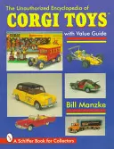 Die unautorisierte Enzyklopädie der Corgi-Spielzeuge - The Unauthorized Encyclopedia of Corgi Toys