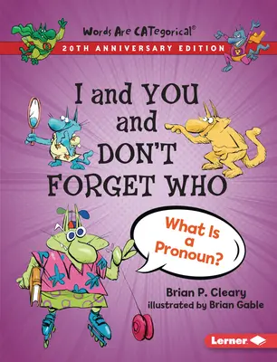 Ich und Du und Vergiss nicht wen, 20. Jubiläumsausgabe: Was ist ein Pronomen? - I and You and Don't Forget Who, 20th Anniversary Edition: What Is a Pronoun?