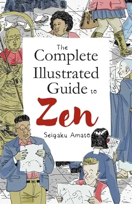 Der vollständige illustrierte Leitfaden zum Zen - The Complete Illustrated Guide to Zen