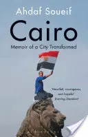Kairo - Erinnerungen an eine veränderte Stadt - Cairo - Memoir of a City Transformed