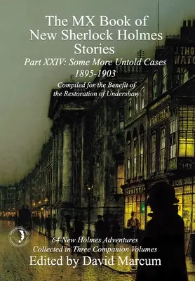 Das MX-Buch der neuen Sherlock-Holmes-Geschichten Einige weitere ungeklärte Fälle Teil XXIV: 1895-1903 - The MX Book of New Sherlock Holmes Stories Some More Untold Cases Part XXIV: 1895-1903