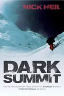 Dark Summit - Die außergewöhnliche wahre Geschichte der umstrittensten Saison des Everest - Dark Summit - The Extraordinary True Story of Everest's Most Controversial Season