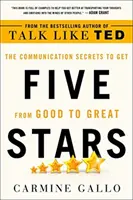 Fünf Sterne: Die Kommunikationsgeheimnisse, um von gut zu großartig zu werden - Five Stars: The Communication Secrets to Get from Good to Great