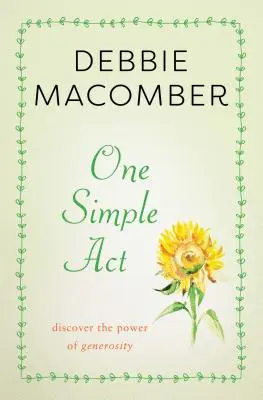 Eine einfache TAT: Die Entdeckung der Kraft der Großzügigkeit - One Simple ACT: Discovering the Power of Generosity