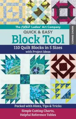 The New Ladies' Art Company Quick & Easy Block Tool: 110 Quiltblöcke in 5 Größen mit Projektideen - Vollgepackt mit Hinweisen, Tipps & Tricks - Einfacher Zuschnitt - The New Ladies' Art Company Quick & Easy Block Tool: 110 Quilt Blocks in 5 Sizes with Project Ideas - Packed with Hints, Tips & Tricks - Simple Cuttin